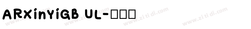 ARXinYiGB UL字体转换